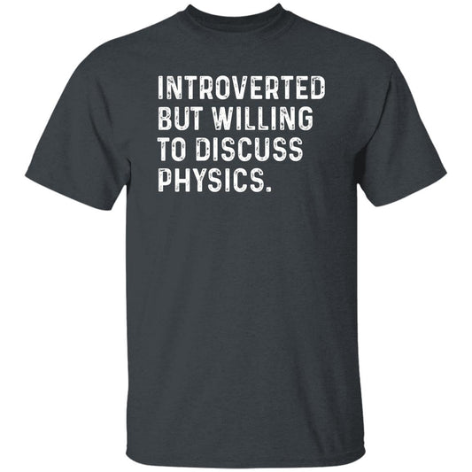 Introverted but willing to discuss Physics Unisex T-shirt Physics teacher tee Black Navy Dark Heather-Dark Heather-Family-Gift-Planet