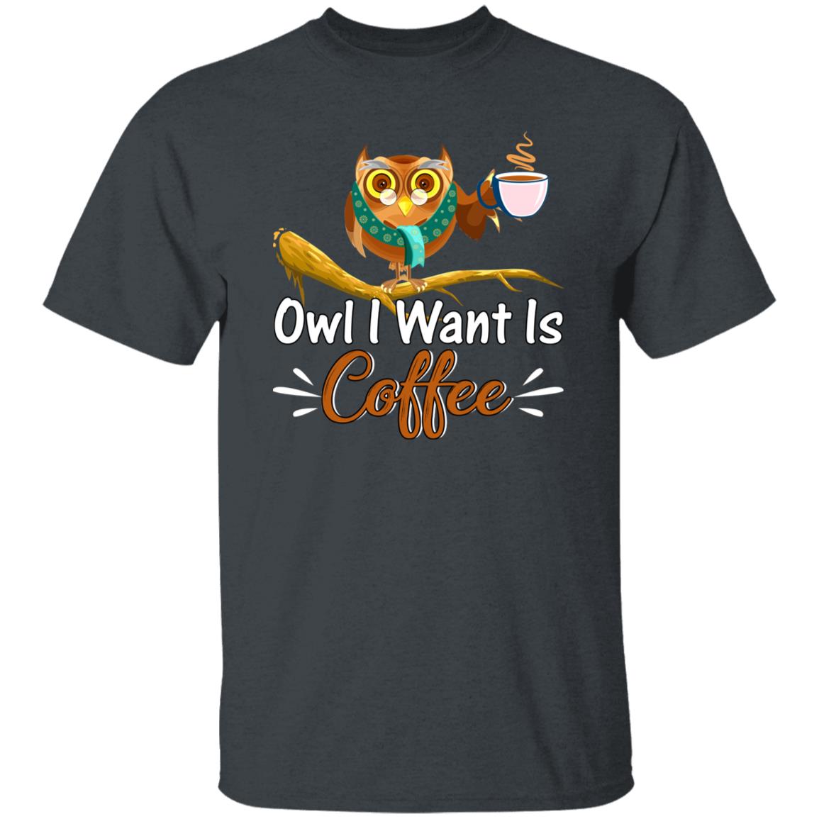 Owl I want is coffee Unisex shirt gift barista coffee lover tee black navy dark heather-Dark Heather-Family-Gift-Planet