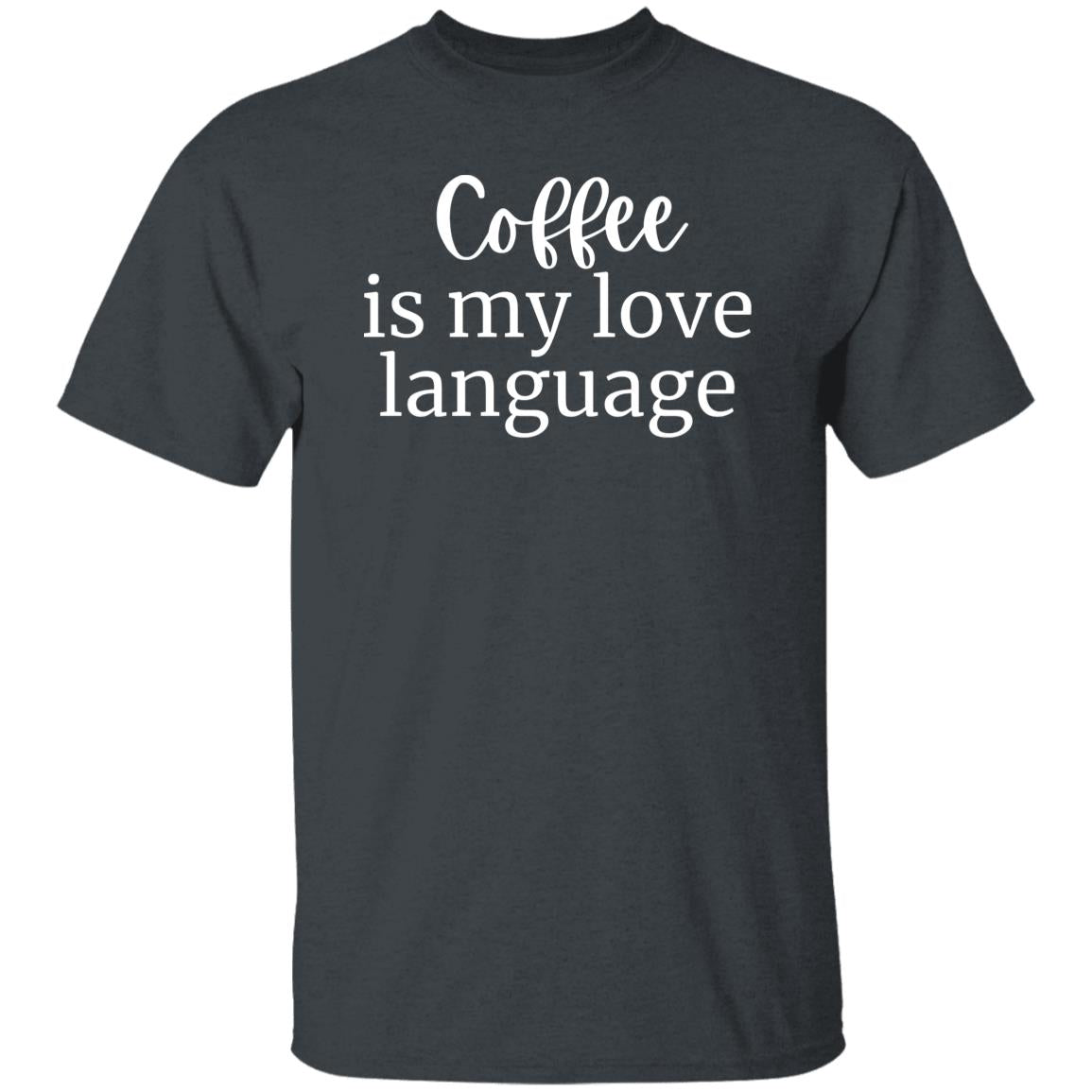 Coffee is my Love language Unisex Tshirt barista tee Black Dark Heather Navy-Dark Heather-Family-Gift-Planet