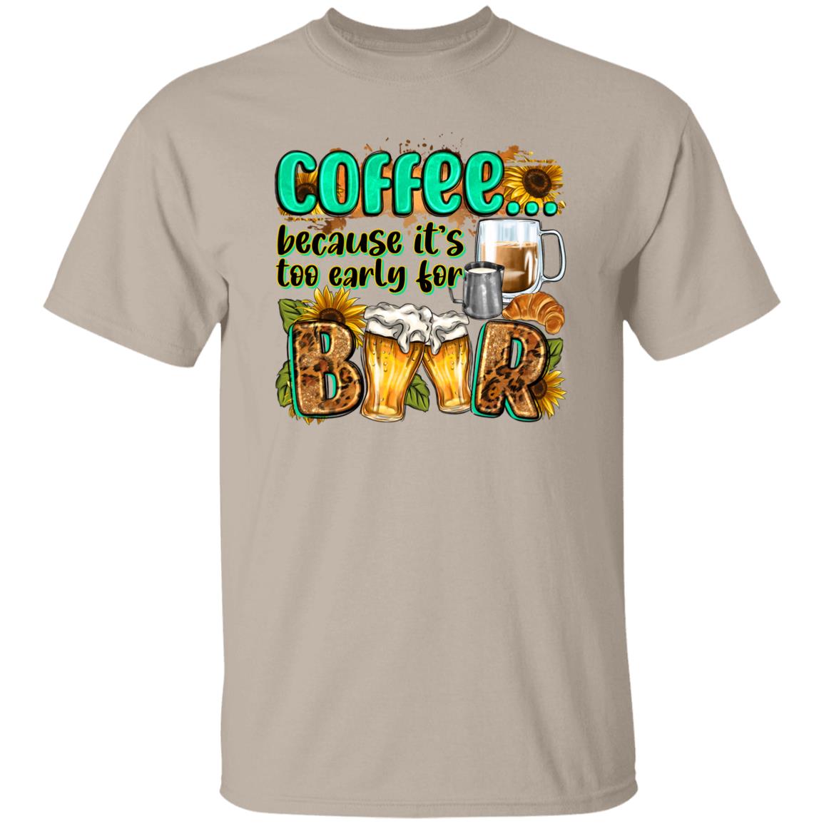 Coffee because its too early for beer T-Shirt coffee and beer lover Unisex tee White Sand Sport Grey-Family-Gift-Planet