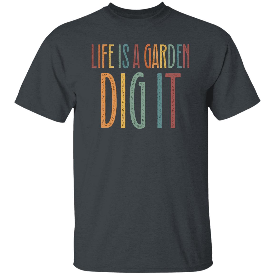 Life is a garden dig it Unisex T-Shirt Gardener tee Black Dark Heather White-Family-Gift-Planet
