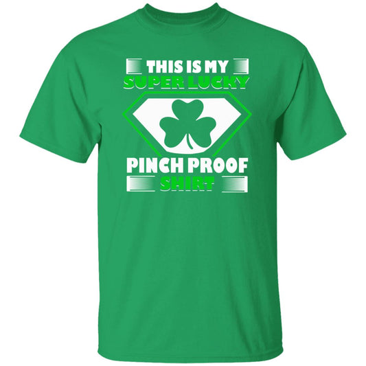 My super lucky pinch proof shirt St Patrick Day Unisex t-shirt 4XL 5XL 6XL Irish Green-Irish Green-Family-Gift-Planet