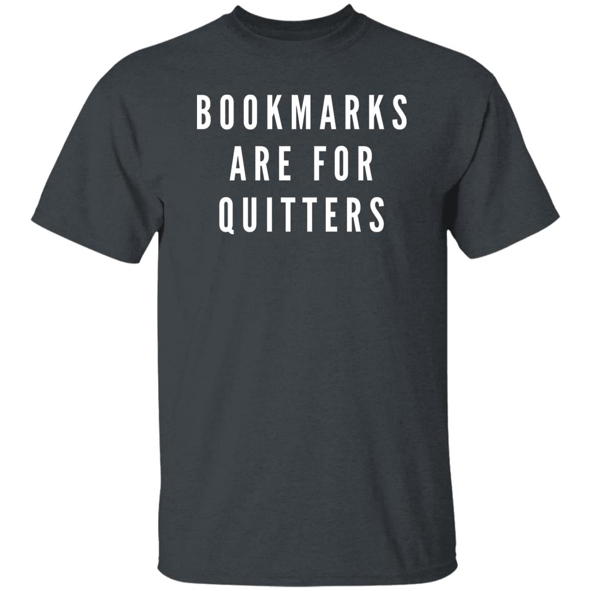Bookmarks are for quitters Unisex Tshirt reading lover Black Dark Heather Navy-Dark Heather-Family-Gift-Planet