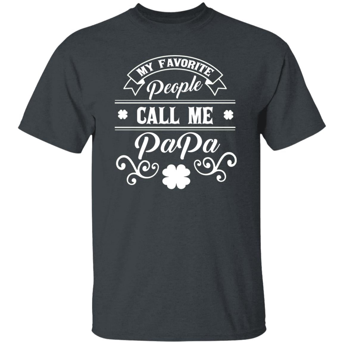 My favorite people call me Papa St Patrick Day Unisex t-shirt 4XL 5XL 6XL Irish Green-Dark Heather-Family-Gift-Planet