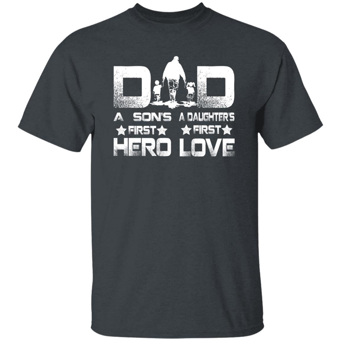 Dad Son's First Hero Daughter's First Love T-shirt gift for father black dark heather-Dark Heather-Family-Gift-Planet