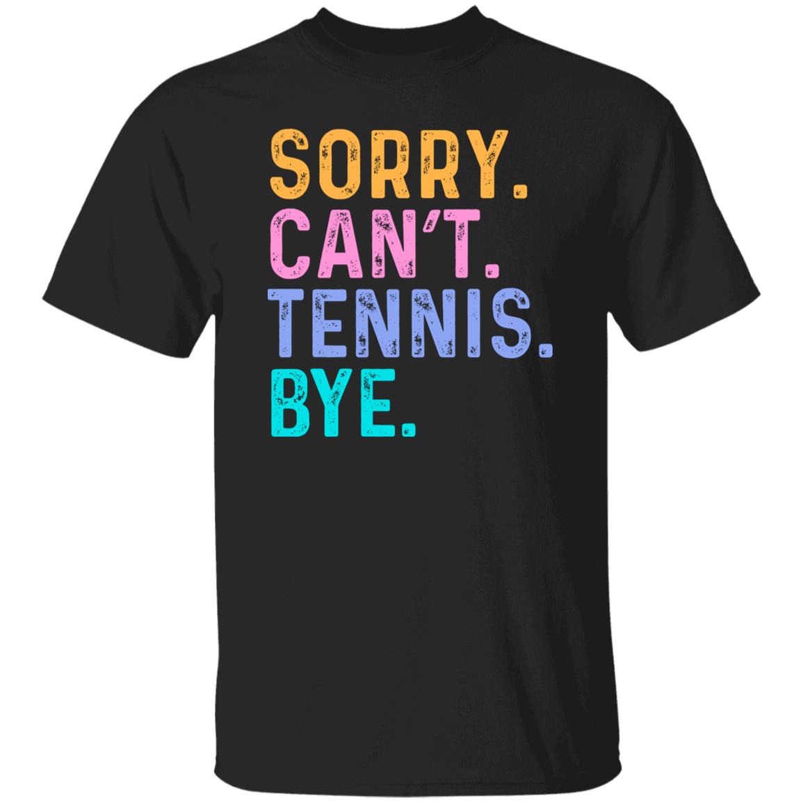 Tennis fan Unisex t-shirt Sorry Can't Tennis Bye tee black dark heather-Family-Gift-Planet