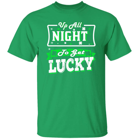 Up all night to get lucky St Patrick Day Unisex t-shirt 4XL 5XL 6XL Irish Green-Irish Green-Family-Gift-Planet