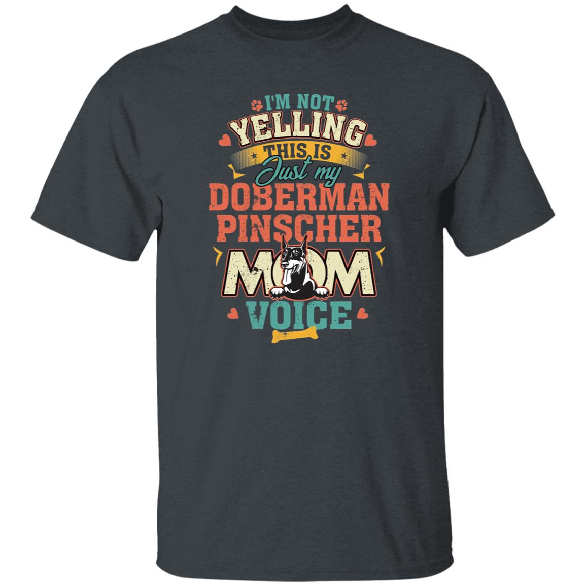 Funny Doberman Pinscher T-Shirt gift I'm not yelling Doberman Dog mom Unisex tee Black Navy Dark Heather-Family-Gift-Planet