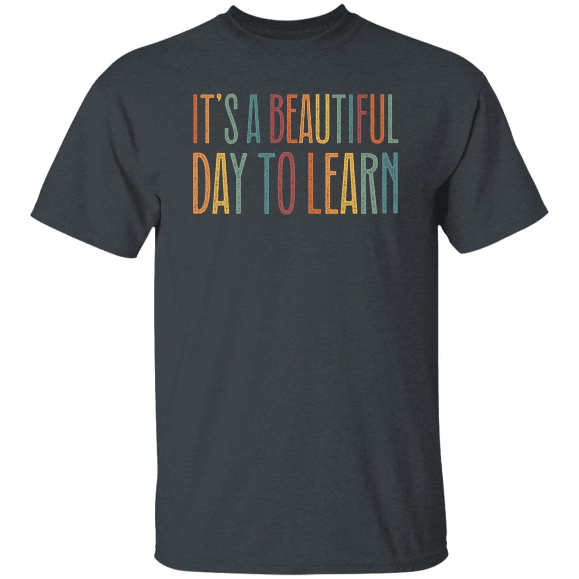 It's a beautiful day to learn Unisex T-Shirt School Teacher tee Black Dark Heather White-Family-Gift-Planet