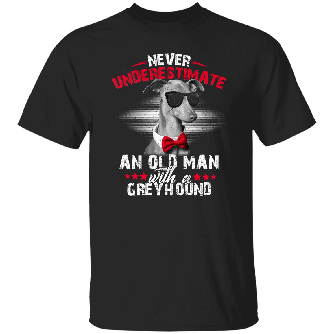 Never underestimate an old man with a greyhound Unisex t-shirt gift-Black-Family-Gift-Planet
