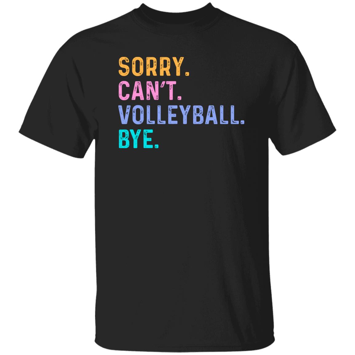 Volleyball fan Unisex t-shirt Sorry Can't Volleyball Bye tee black dark heather-Family-Gift-Planet