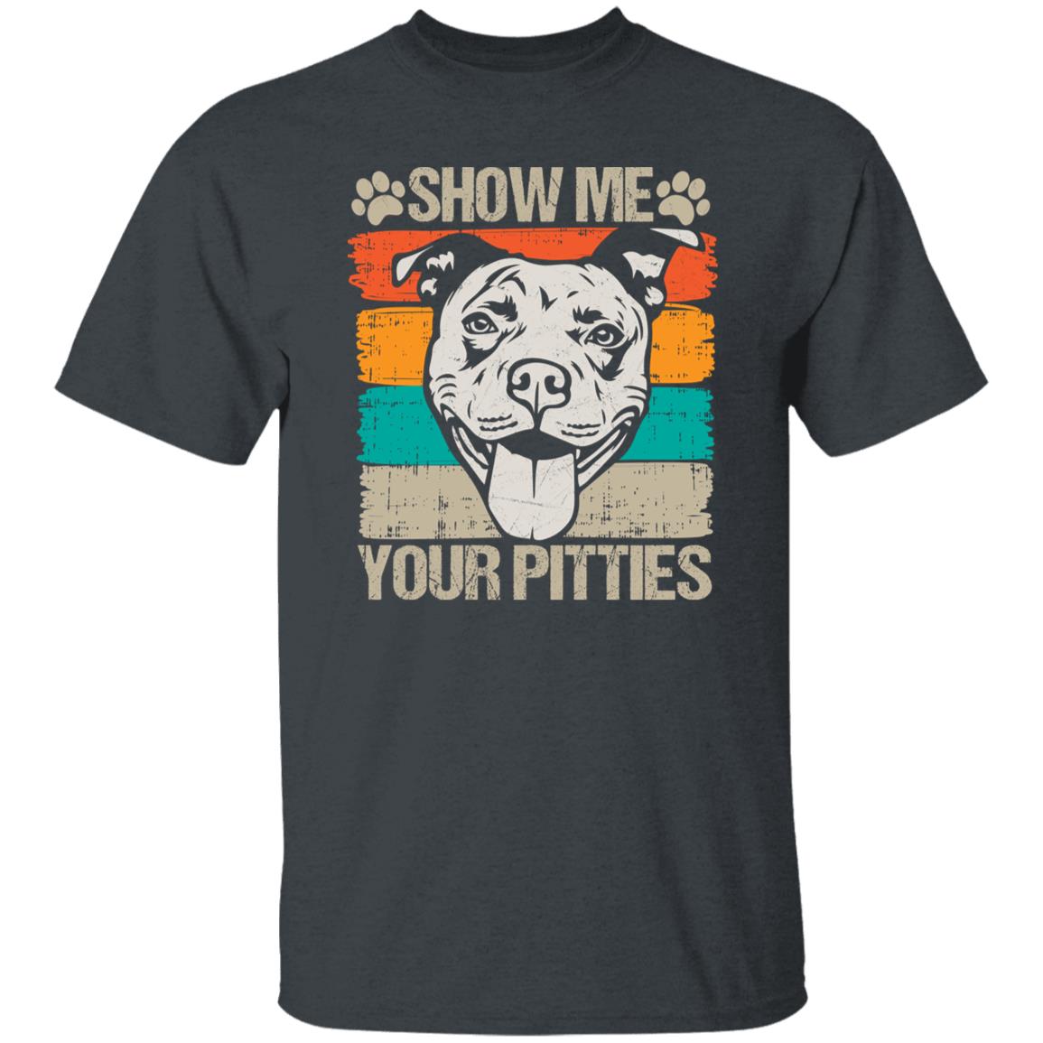 Show me your pitties T-Shirt gift Retro Dog owner Unisex Tee Black Navy Dark Heather-Dark Heather-Family-Gift-Planet