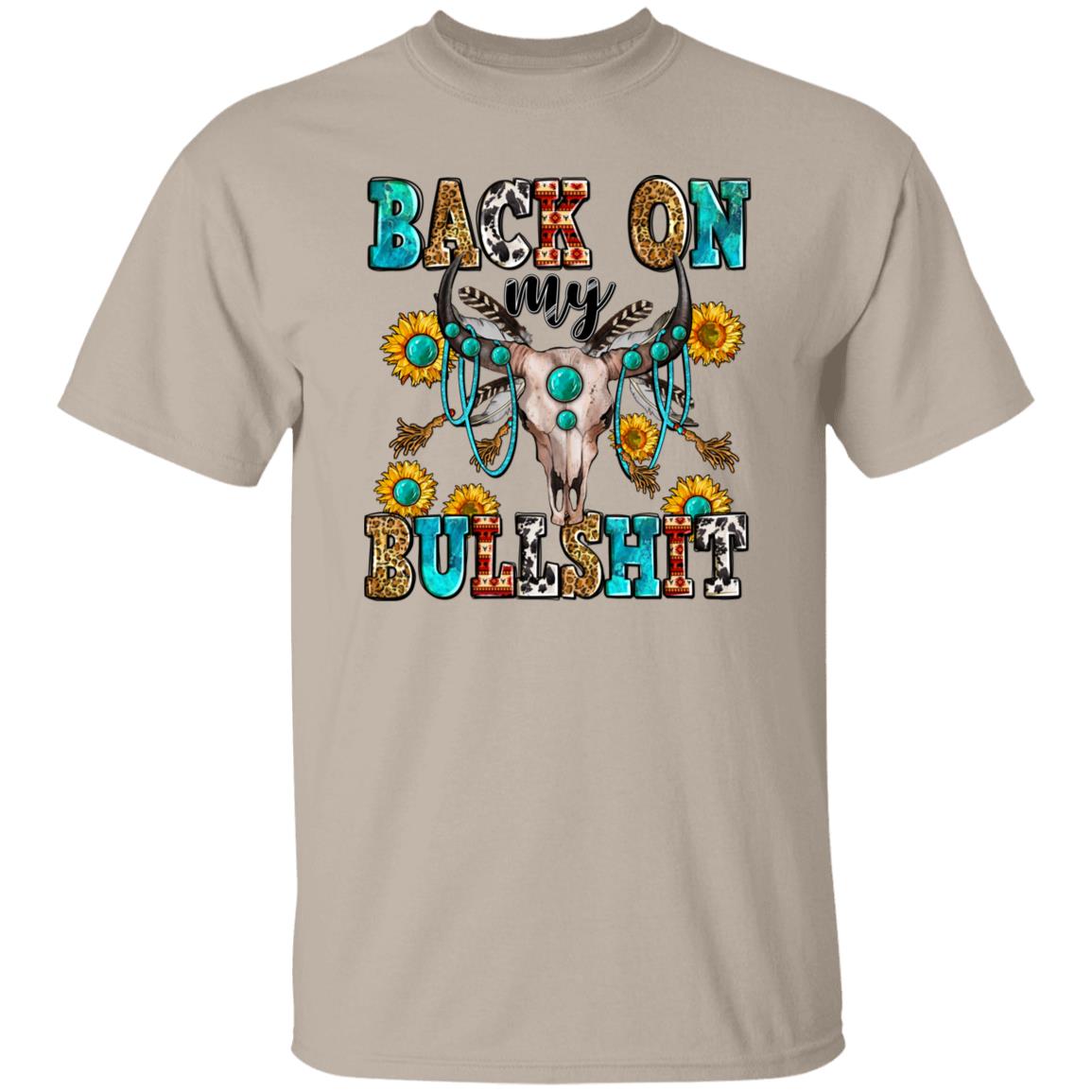 Back on my bullshit T-Shirt Western bull skull Unisex tee Sand White Sport Grey-Family-Gift-Planet