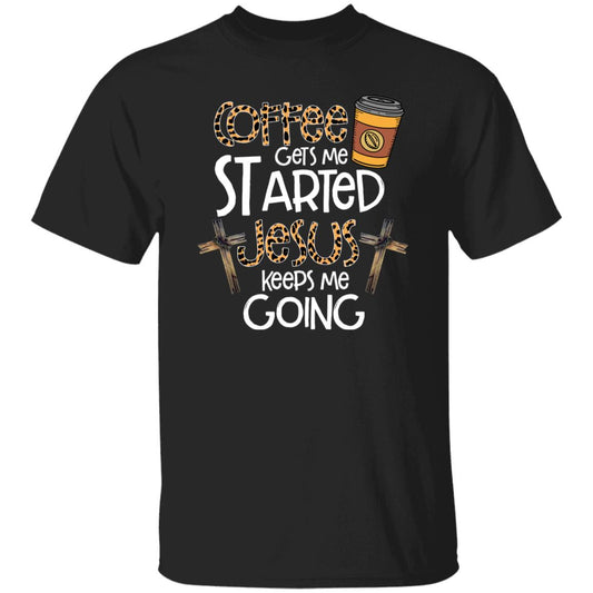 Coffee gets me started Jesus keeps me going Unisex shirt gift Christian tee-Black-Family-Gift-Planet