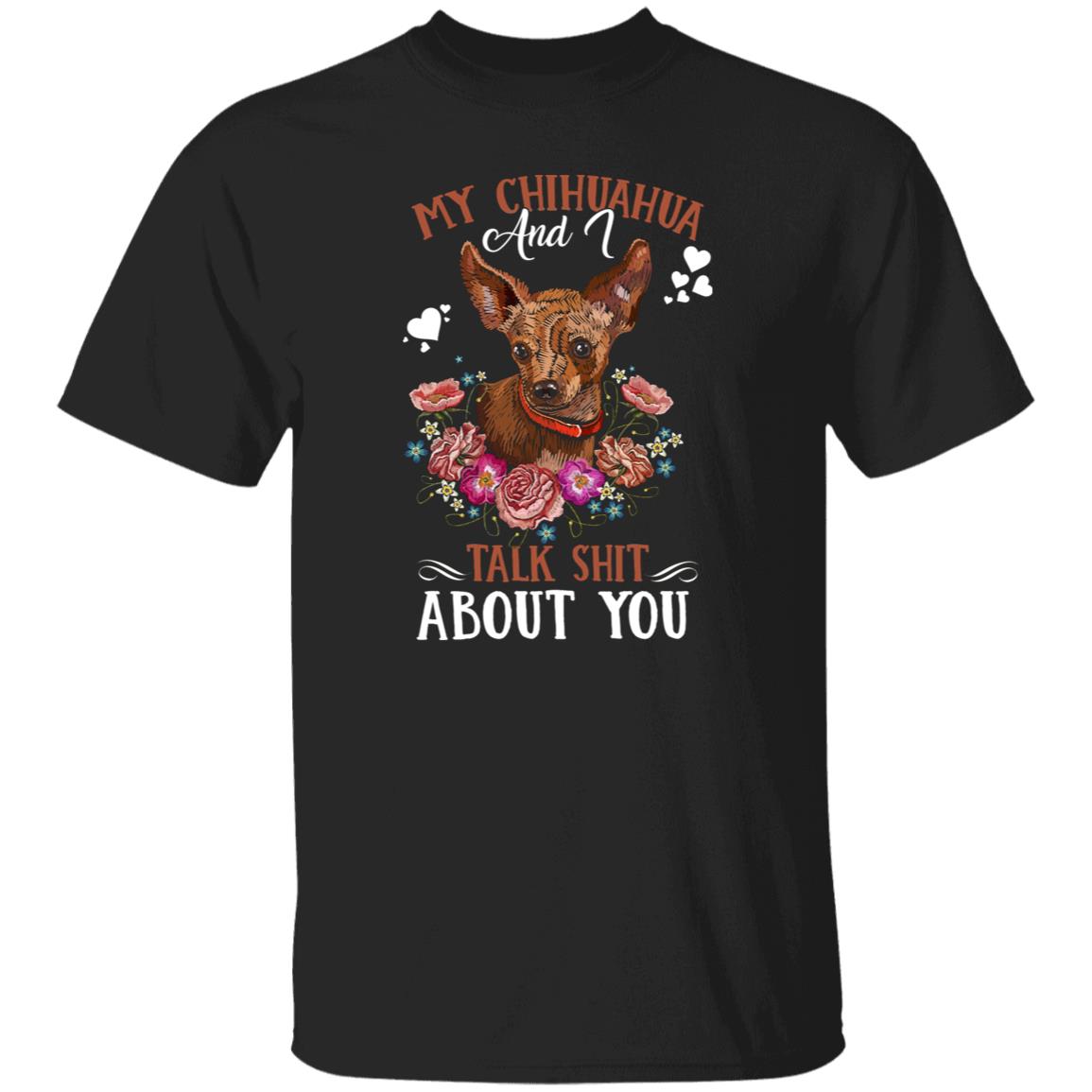 My chihuahua and I talk shit about you Unisex t-shirt gift black navy dark heather-Family-Gift-Planet