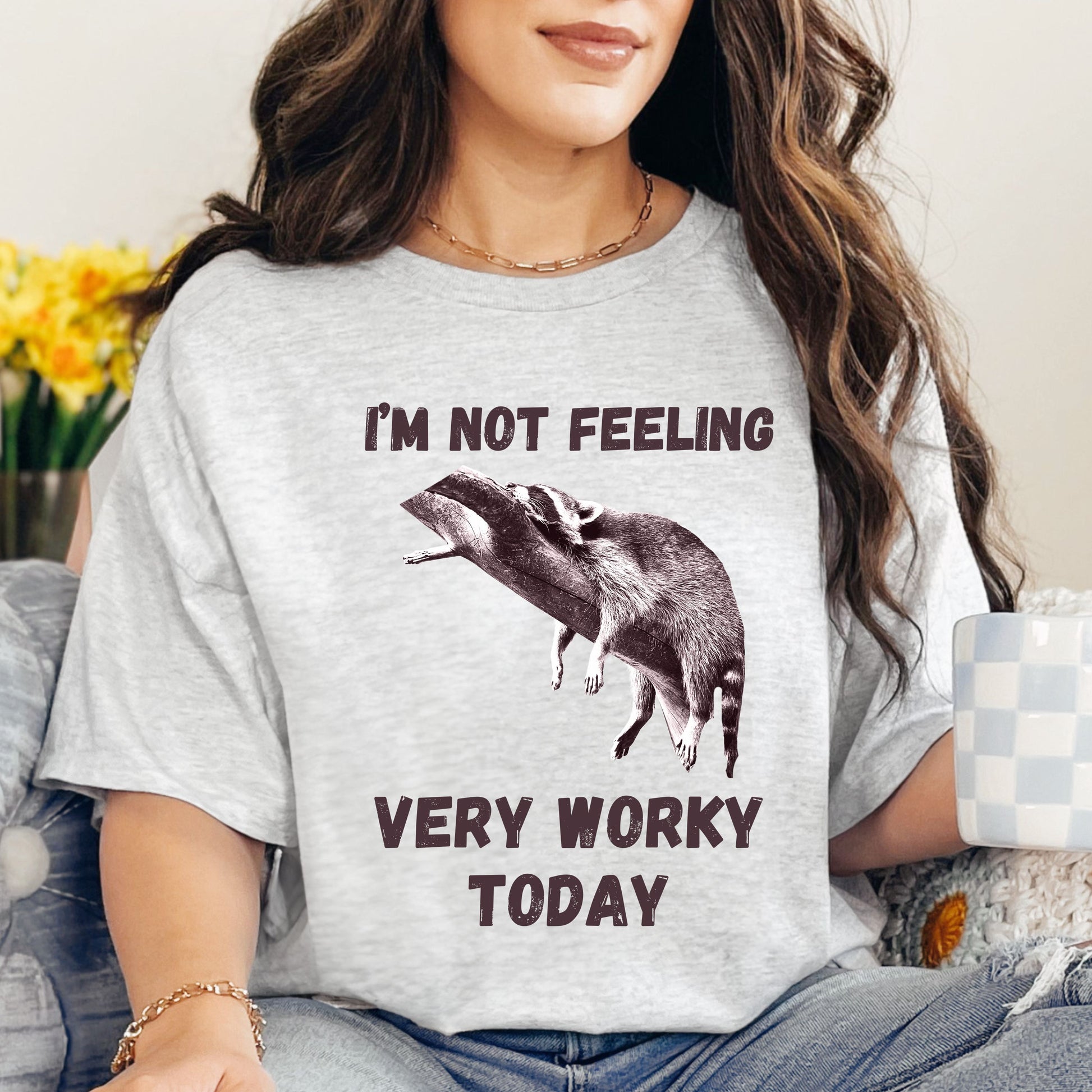 Cute Raccoon Graphic Tee – 'I'm Not Feeling Very Worky Today' – Funny Unisex T-Shirt-Ash-Family-Gift-Planet