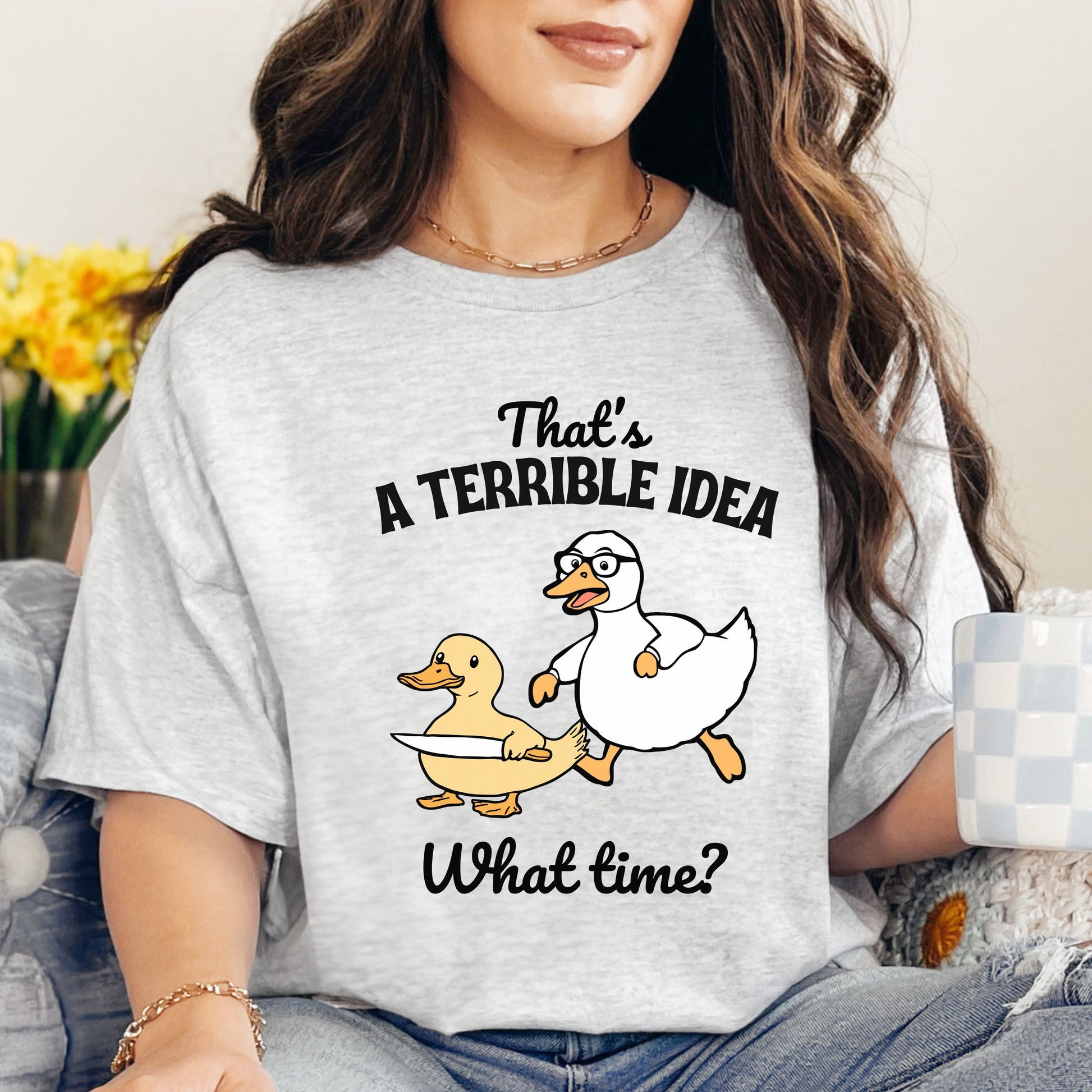 Funny Duck T-Shirt - 'That's a Terrible Idea, What Time?' Graphic Tee - Humor Gift for Men & Women-Ash-Family-Gift-Planet