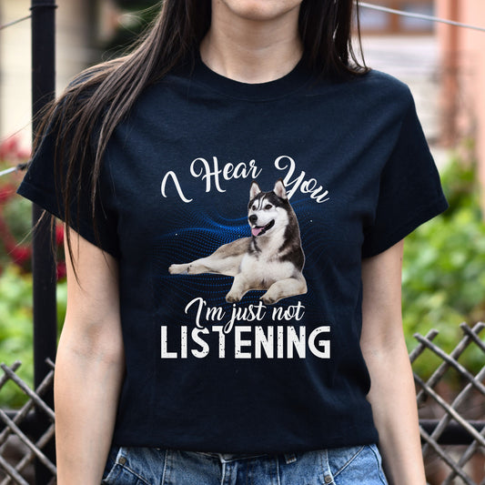 I hear you i'm just not listening - Husky Unisex t-shirt gift black navy dark heather-Black-Family-Gift-Planet