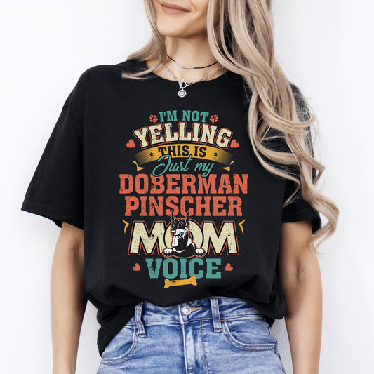 Funny Doberman Pinscher T-Shirt gift I'm not yelling Doberman Dog mom Unisex tee Black Navy Dark Heather-Black-Family-Gift-Planet