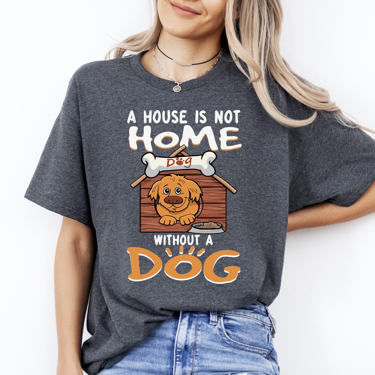 A house is not home without dog T-Shirt gift Dog mom Unisex tee Black Navy Dark Heather-Dark Heather-Family-Gift-Planet