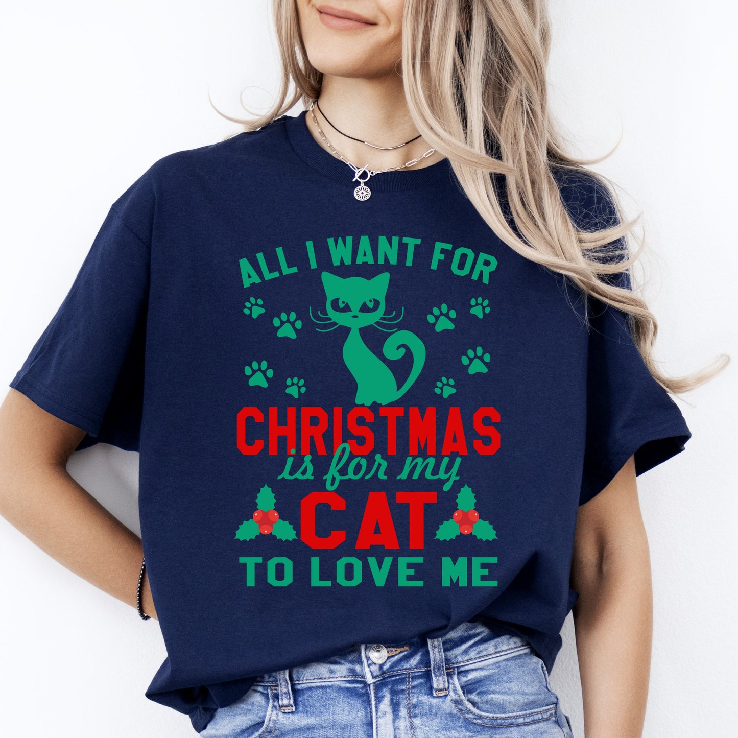 All I want for Christmas is for my Cat to love me T-Shirt gift Funny Cat mom Unisex Tee Black Navy Dark Heather-Navy-Family-Gift-Planet