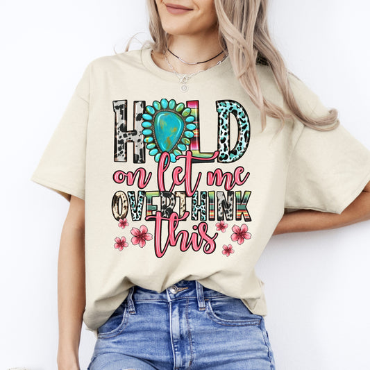 Hold on let me overthink this T-Shirt gift Funny sarcastic quote Unisex tee Sand White Sport Grey-Sand-Family-Gift-Planet