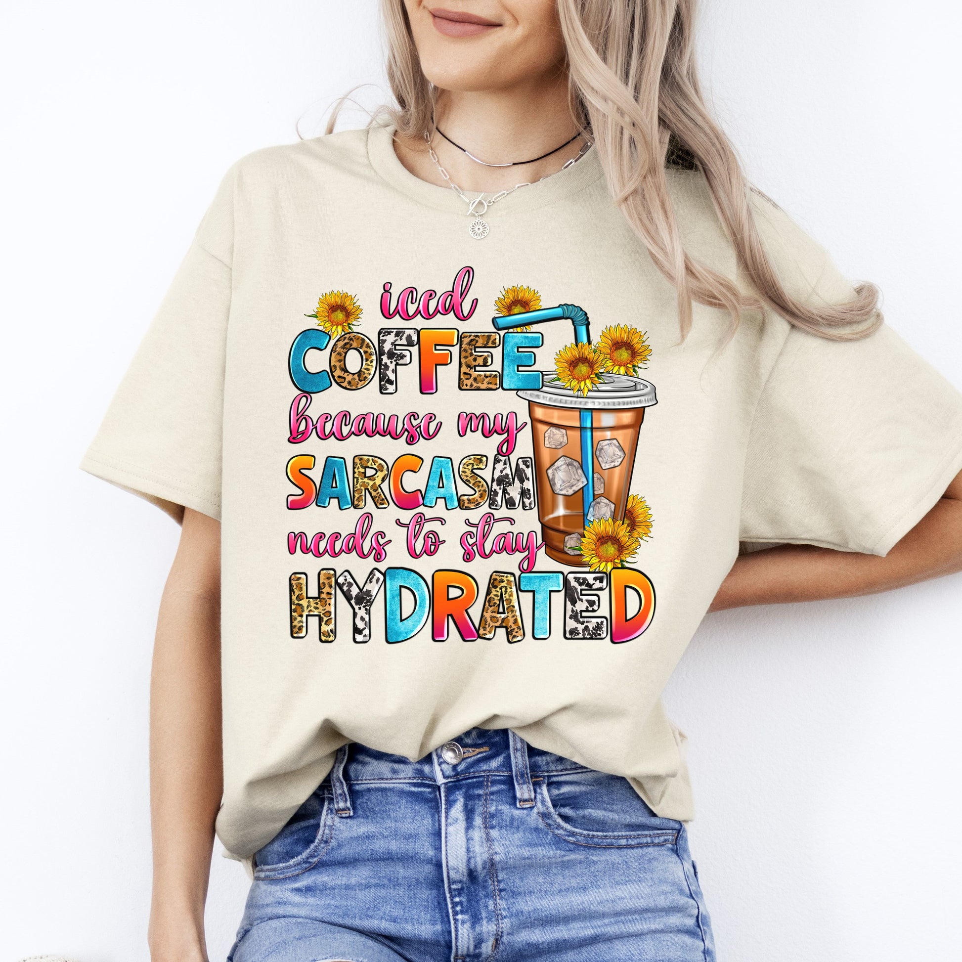 Iced coffee because my sarcasm needs to stay hydrated T-Shirt sarcastic Unisex Tee Sand White Sport Grey-Sand-Family-Gift-Planet