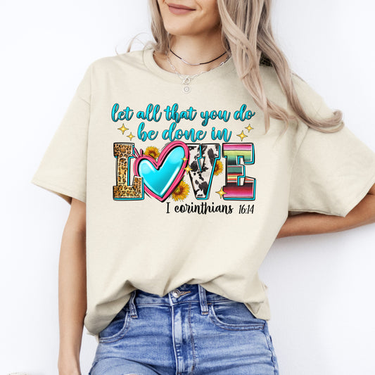 Let all that you do be done in love T-Shirt gift Bible 1 Corinthians Unisex Tee Sand White Sport Grey-Sand-Family-Gift-Planet