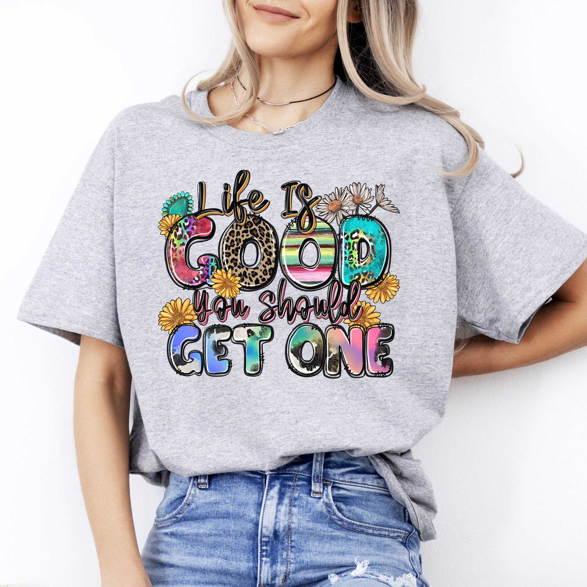 Life is good you should get one T-Shirt gift Positive Motivational Unisex Tee Sand White Sport Grey-Sport Grey-Family-Gift-Planet