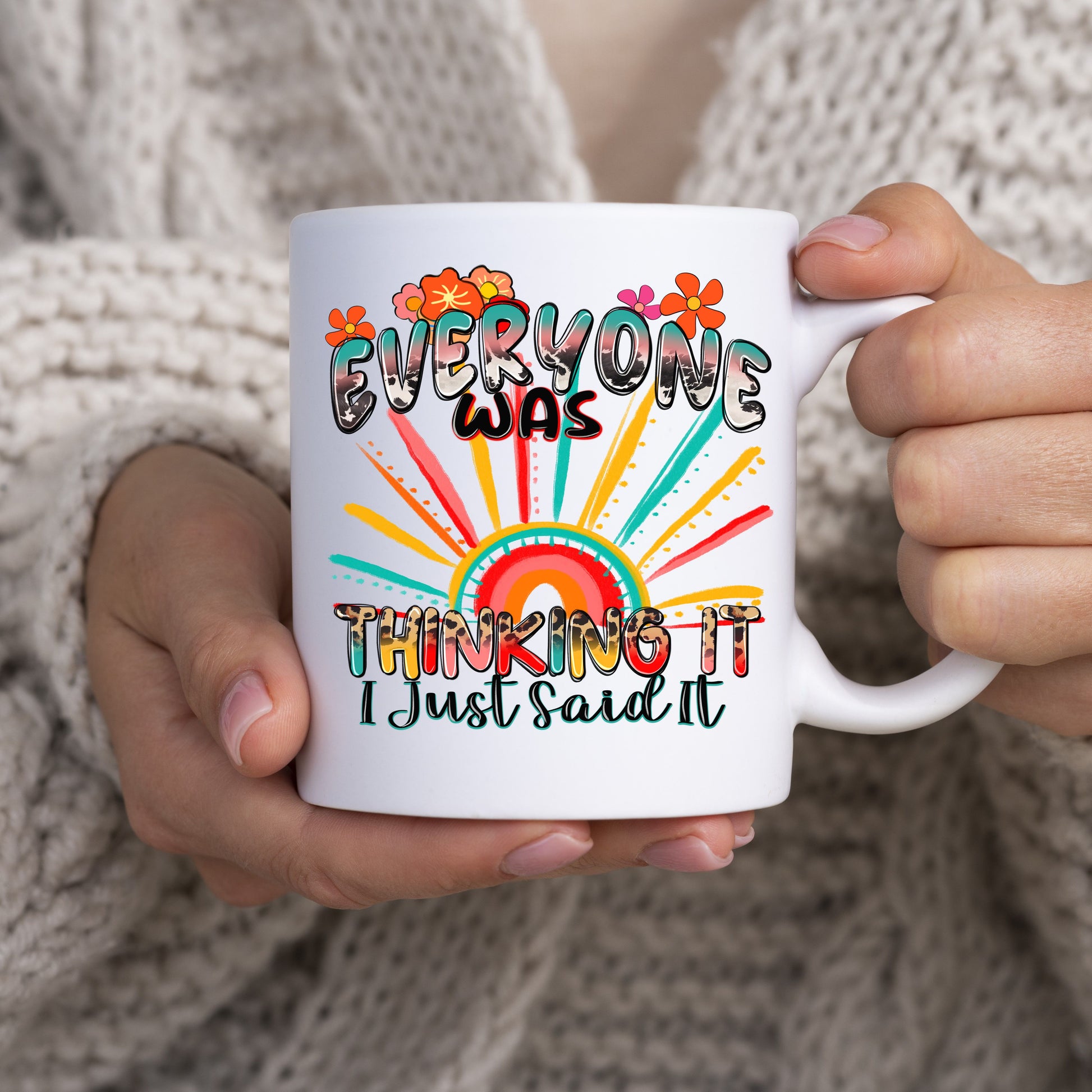 Everyone was thinking it I just said it 11oz White Mug gift Rising Sun speak out cup-White-Family-Gift-Planet
