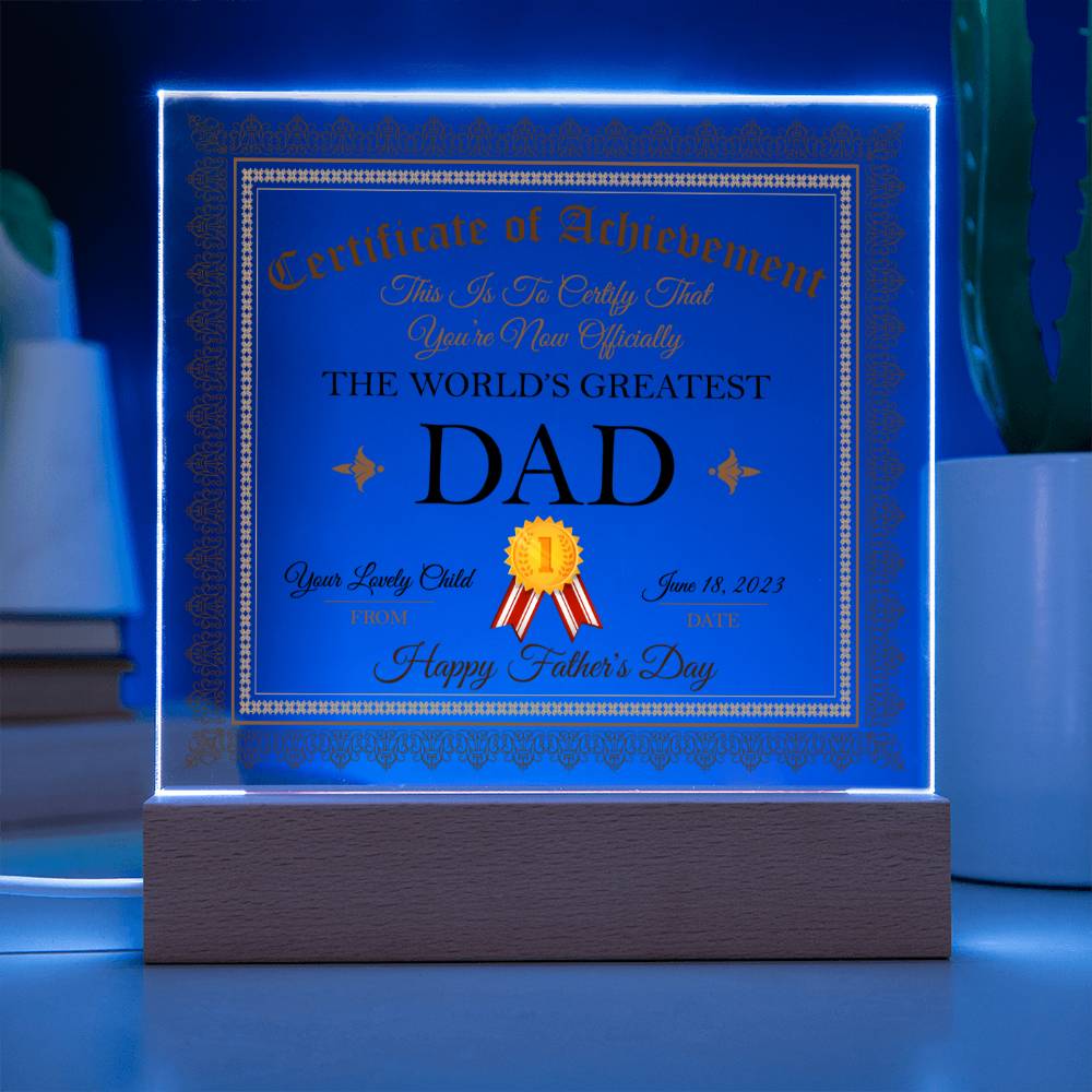 Father's Day gift for dad - Acrylic Square Plaque Certificate of Achievement-Acrylic Square with LED Base-Family-Gift-Planet