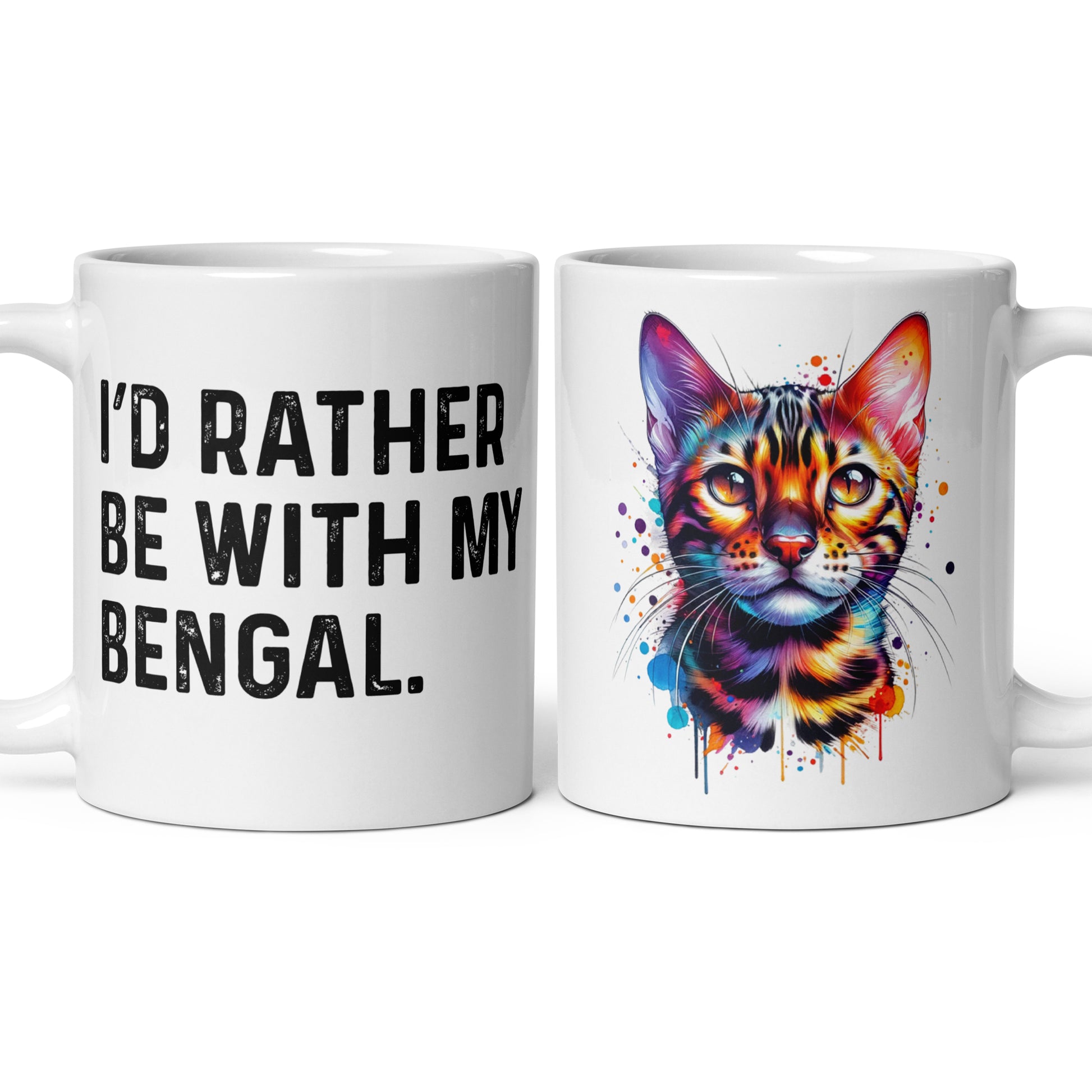 I'd rather be with my Bengal 11oz White Mug Bengal mom-White-Family-Gift-Planet