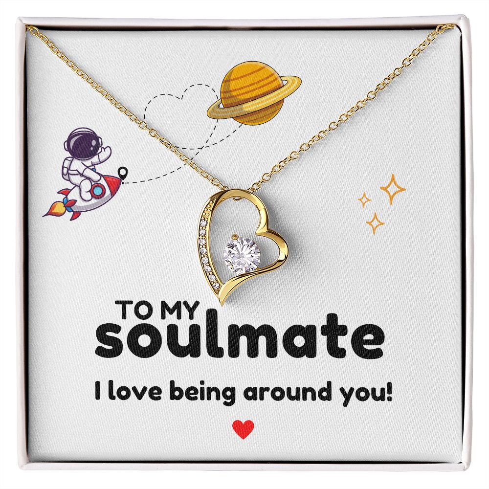 To My Soulmate - I love being around you-18k Yellow Gold Finish-Family-Gift-Planet